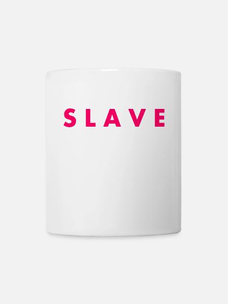 Slave - Tasse - Weiß