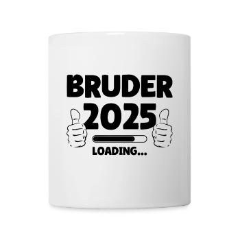 Bruder 2025 Loading - Tasse - Weiß - Vorne