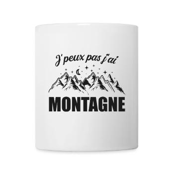 J'peux pas j'ai Montagne Humour - Mug blanc - blanc - Devant