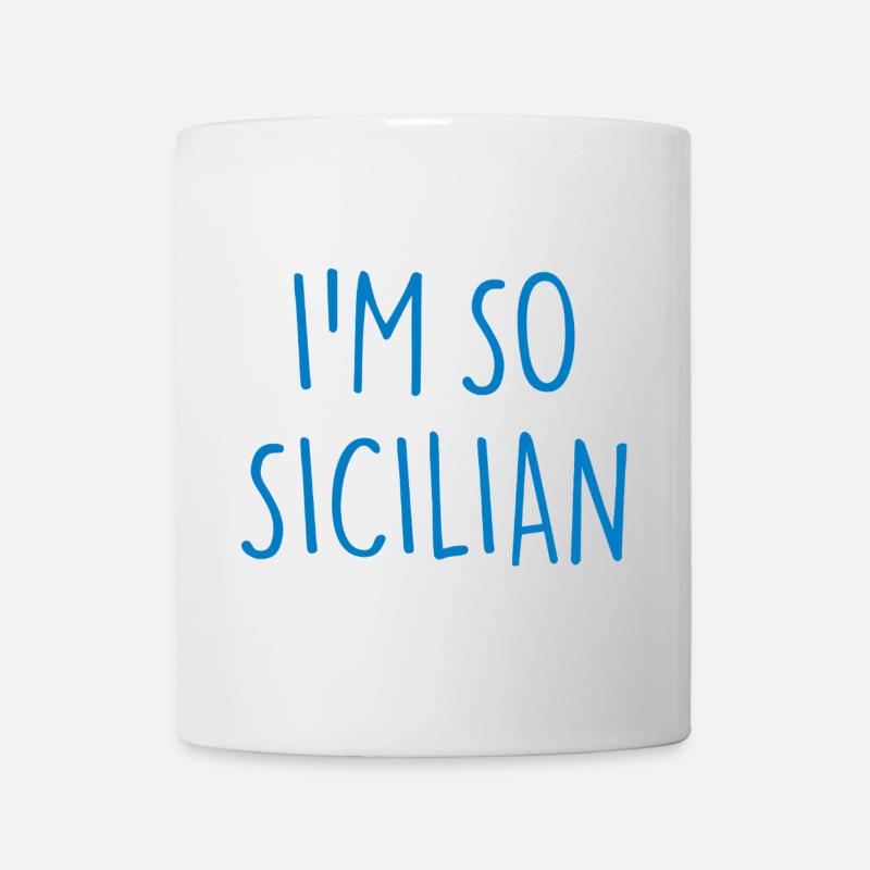 I'M SO SICILIAN Sizilien - Tasse - Weiß
