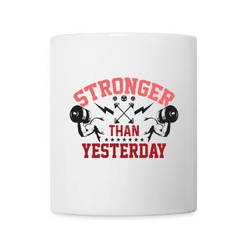 Stronger Than Yesterday - Mug - white - Front