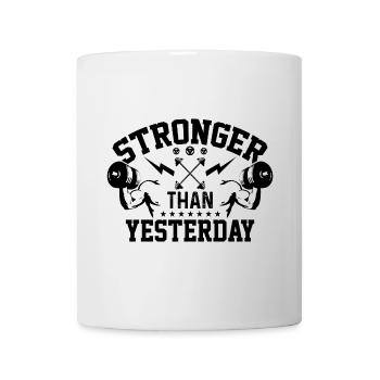 Stronger Than Yesterday - Mug - white - Front