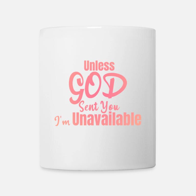 Unless God sent you - Mug - white
