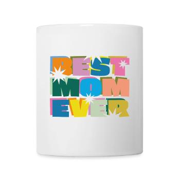 Best mom ever - Mug blanc - blanc - Devant