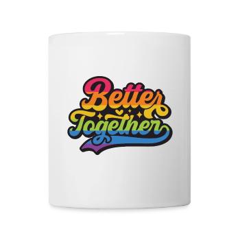 LGBT Pride Month - Better Together - Mug - white - Front