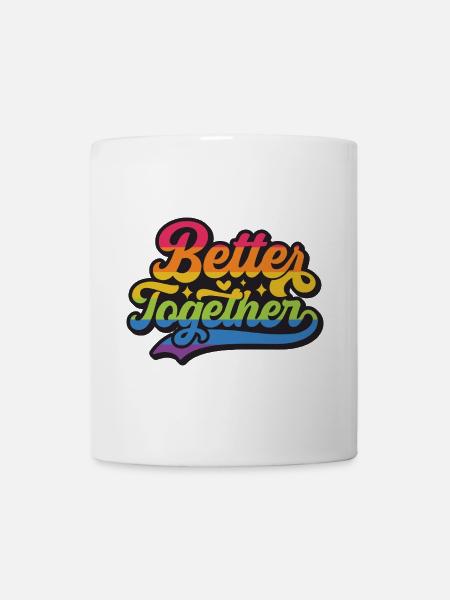 LGBT Pride Month - Gemeinsam besser - Tasse - Weiß