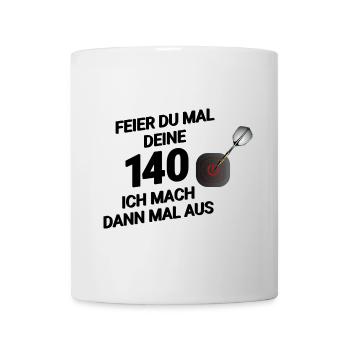 Lustiges Dart-Design – "Feier du mal deine 140... - Tasse - Weiß - Vorne