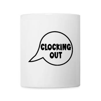 CLOCKING OUT JOB - Mug - white - Front