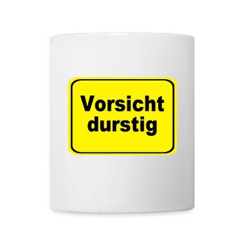 Vorsicht durstig Signet - Tasse - Weiß - Vorne