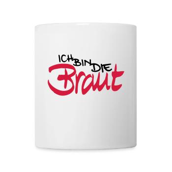 Ich bin die Braut - Tasse - Weiß - Vorne