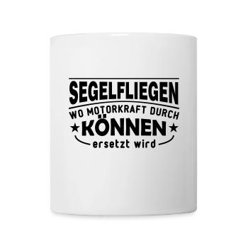 segelfliegen, wo motorkraft durch können ersetzt w - Tasse - Weiß - Vorne