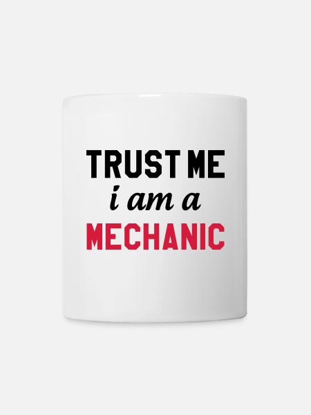 Trust me I am a Mechanic - Mug blanc - blanc