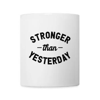 Stronger Than Yesterday Motivation Inspiration - Mug - white - Front