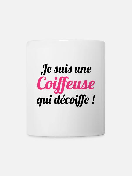 Je suis une Coiffeuse qui décoiffe ! - Mug blanc - blanc