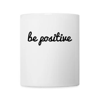 be positive stay / be positive saying font cool - Mug - white - Front