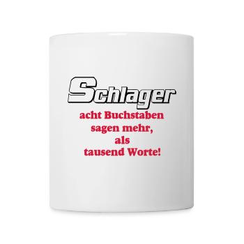 Schlager Party , Schlager Musik , Schlager Worte - Tasse - Weiß - Vorne