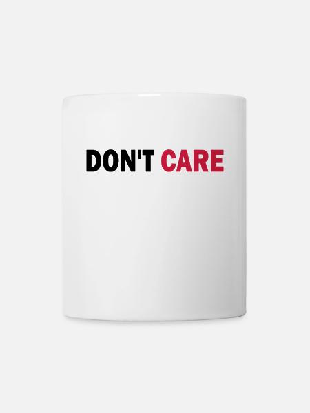 Don't care - dont care - Mug - white