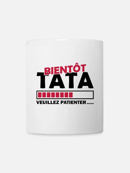 bientôt tata veuillez patienter - Mug blanc - blanc