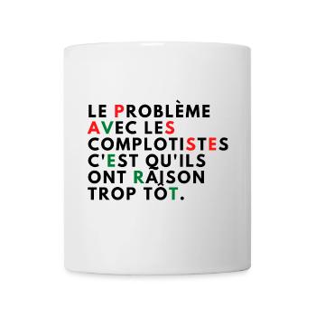 Le problème avec les complotistes - Mug blanc - blanc - Devant