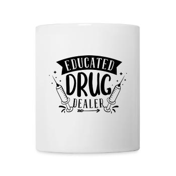 Educated Drug Dealer Nurse Humor - Mug - white - Front