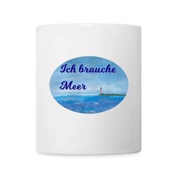 Meer Spruch - Tasse - Weiß - Vorne