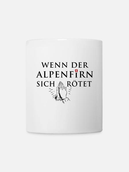 Wenn der Alpenfirn sich rötet... - Tasse - Weiß