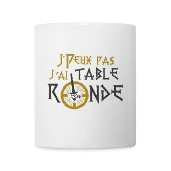 Je peux pas j'ai table ronde - humour médiéval - Mug blanc - blanc - Devant