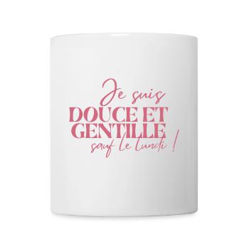 Douce et gentille sauf lundi ! - Mug blanc - blanc - Devant