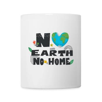 Keine Erde kein Zuhause - Tasse - Weiß - Vorne