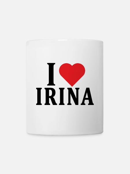 T-Shirt Ich liebe Irina T-Shirt Geschenkidee - Tasse - Weiß