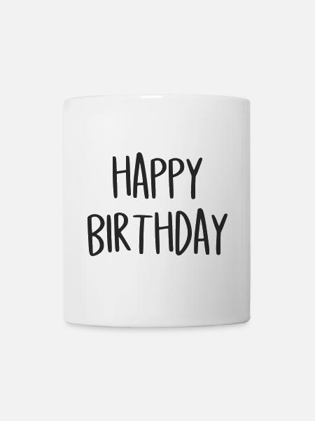Happy Birthday GGeburtstag Geschenk - Tasse - Weiß