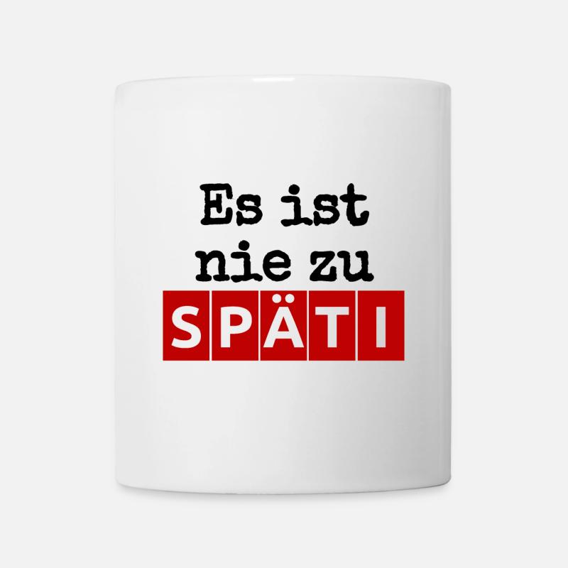 Es ist nie zu - SPÄTI Wortwitz - immer geöffnet b - Tasse - Weiß