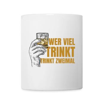 Who Drinks A Lot Drinks Twice Funny T-Shirt - Mug - white - Front