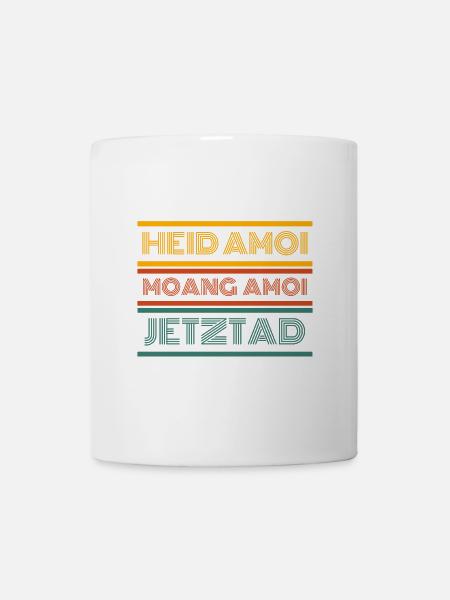 heid amoi moang amoi jetztad - heute morgen jetzt - Tasse - Weiß