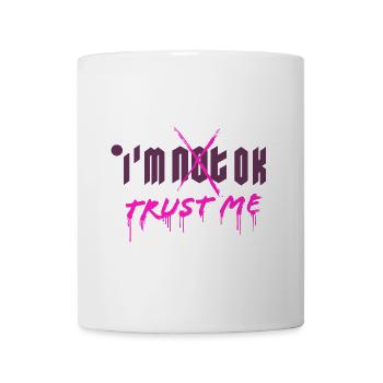 I'm OK. Trust me. (pink) - Tasse - Weiß - Vorne