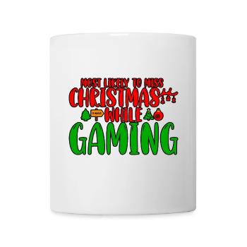 Most Likely To Miss Christmas While Gaming - Tasse - Weiß - Vorne
