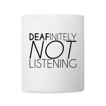 Décidément ne pas écouter - Mug blanc - blanc - Devant