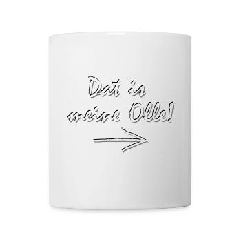 Dat is meine Olle typischer Ruhrpott Dialekt fun - Tasse - Weiß - Vorne