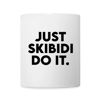 JUST SKIBIDI DO IT - Lustiges Kirchenbank-Design - Tasse - Weiß - Vorne