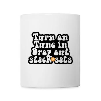 Bitcoin - Turn on Tune in Drop out Stack sats - Tasse - Weiß - Vorne