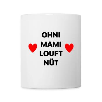 Ohni Mami louft nüt – Herz Design Mundart - Mug blanc - blanc - Devant