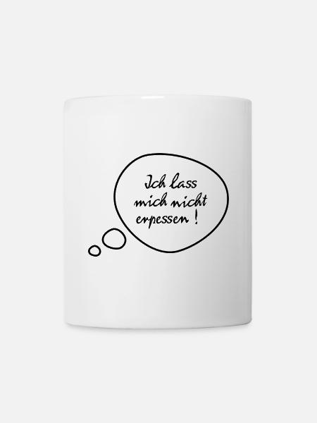 Ich lass mich nicht erpressen - Tasse - Weiß