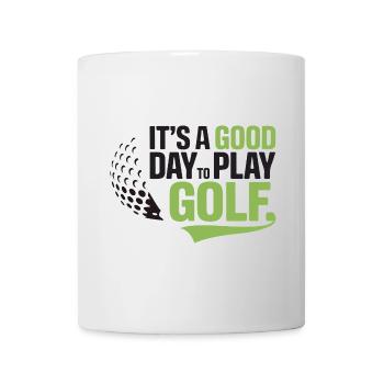 It's a Good Day to Play Golf - Mug - white - Front