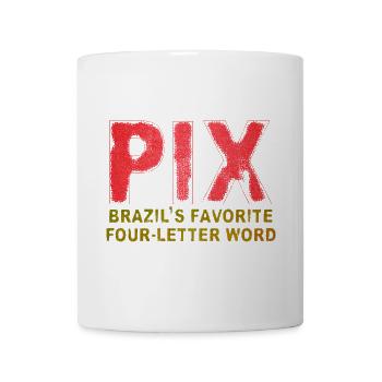PIX - Brasiliens beliebtestes Wort mit vier Buchstaben - Tasse - Weiß - Vorne