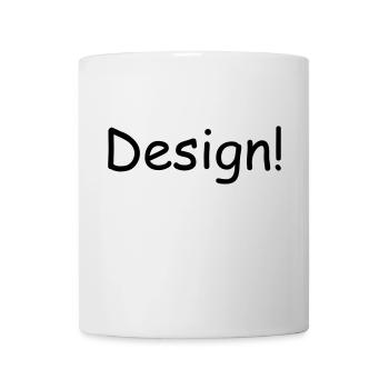 Design! - Tasse - Weiß - Vorne