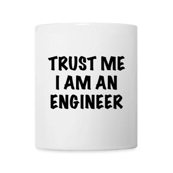 Trust me I'm an engineer. Humor shirt * - Mug - white - Front
