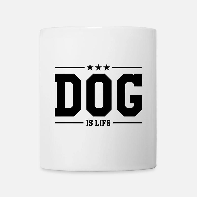 Dog is life ! - Mug blanc - blanc