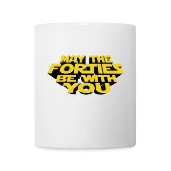 MAY THE FORTIES BE WITH YOU - Mug - white - Front