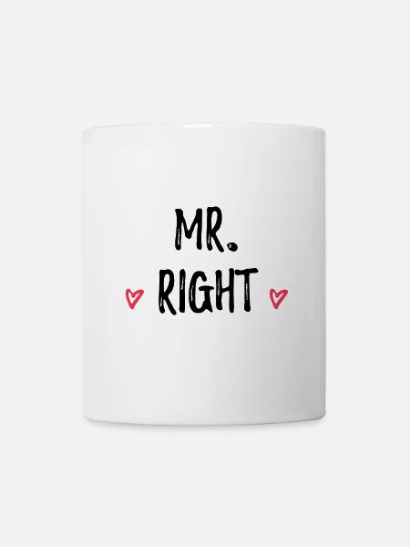 Mr. Right Hochzeit Geschenk Spruch Partnerlook - Tasse - Weiß