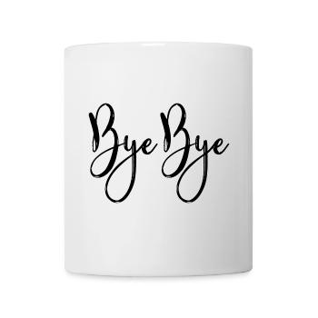 Bye bye - Mug - white - Front